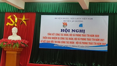 Chiều ngày 12/1/2021, Ban Thường vụ huyện Đoàn An Dương-Hội LHTN Việt Nam huyện An Dương đã tổ chức Hội nghị tổng kết công tác Đoàn – Hội và phong trào thanh thiếu nhi năm 2020.  Triển khai nhiệm vụ công tác Đoàn - Hội và phong trào TTN năm 2021. Ký 