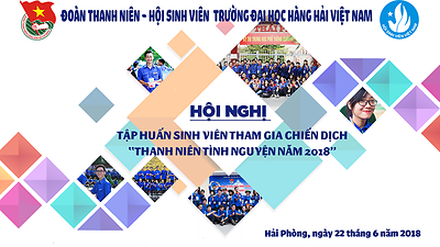 Tập huấn Chiến dịch Tình nguyện hè 2018 cho các bạn sinh viên tình nguyện Trường Đại học Hàng hải Việt Nam