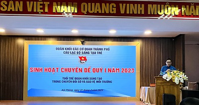 CÂU LẠC BỘ SÁNG TẠO TRẺ ĐOÀN KHỐI CÁC CƠ QUAN THÀNH PHỐ TỔ CHỨC SINH HOẠT CHUYÊN ĐỀ QUÝ I NĂM 2023 VỚI CHỦ ĐỀ 