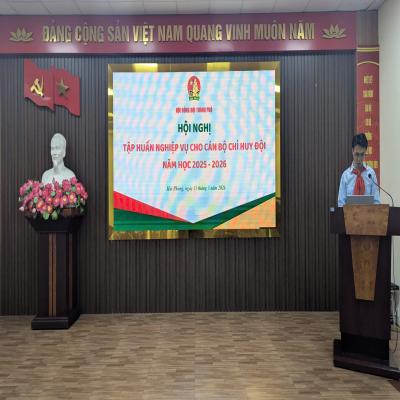 HỘI NGHỊ TẬP HUẤN NGHIỆP VỤ CHO CÁN BỘ CHỈ HUY ĐỘI NĂM HỌC 2025 - 2026