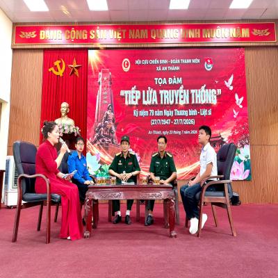 AN THÀNH: TỔ CHỨC TỌA ĐÀM “TIẾP LỬA TRUYỀN THỐNG” NHÂN KỶ NIỆM 79 NĂM NGÀY THƯƠNG BINH - LIỆT SĨ