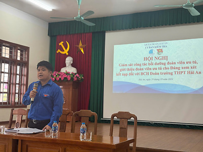 Hội nghị Giám sát công tác bồi dưỡng đoàn viên ưu tú, giới thiệu đoàn viên ưu tú cho Đảng xem xét kết nạp đối với Đoàn trường THPT Hải An