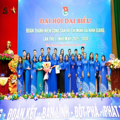 CHÀO MỪNG THÀNH CÔNG ĐẠI HỘI ĐẠI BIỂU ĐOÀN THANH NIÊN CỘNG SẢN HỒ CHÍ MINH XÃ NINH GIANG LẦN THỨ I, NHIỆM KỲ 2025 - 2030