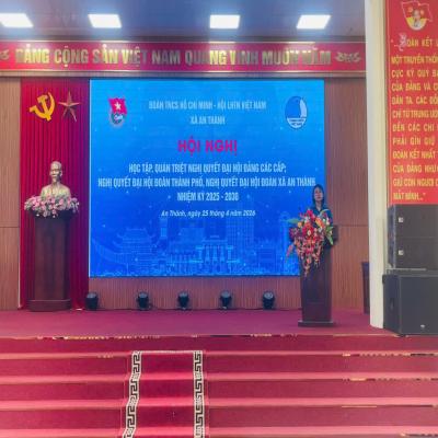AN THÀNH: TỔ CHỨC HỌC TẬP, QUÁN TRIỆT TRIỂN KHAI NGHỊ QUYẾT ĐẠI HỘI ĐẢNG CÁC CẤP, NGHỊ QUYẾT ĐẠI HỘI ĐOÀN THÀNH PHỐ VÀ ĐẠI HỘI ĐOÀN XÃ LẦN THỨ NHẤT, NHIỆM KỲ 2025 - 2030