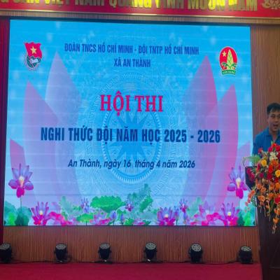 ĐOÀN XÃ – HỘI ĐỒNG ĐỘI XÃ AN THÀNH TỔ CHỨC THÀNH CÔNG HỘI THI NGHI THỨC ĐỘI NĂM HỌC 2025 – 2026
